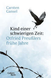 Buchcover von Kind einer schwierigen Zeit: Otfried Preußlers frühe Jahre von Carsten Gansel