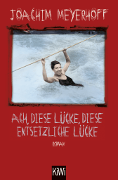 Buchcover von Ach, diese Lücke, diese entsetzliche Lücke: Roman. Alle Toten fliegen hoch, Teil 3 von Joachim Meyerhoff