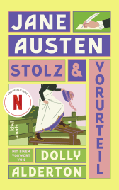 Buchcover von Stolz und Vorurteil: Mit einem Vorwort von Dolly Alderton. Übersetzung vollständig neu überarbeitet von Judith Poznan von Jane Austen