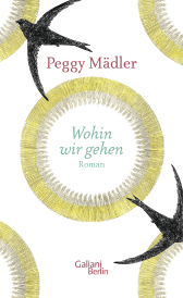 Buchcover von Wohin wir gehen von Peggy Mädler