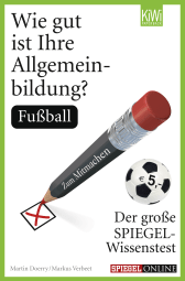 Buchcover von Wie gut ist Ihre Allgemeinbildung? Fußball: Der große SPIEGEL-Wissenstest zum Mitmachen von Martin Doerry, Markus Verbeet