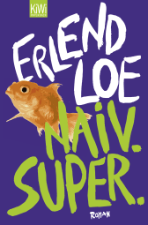 Buchcover von Naiv. Super: Roman von Erlend Loe