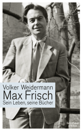 Buchcover von Max Frisch: Sein Leben, seine Bücher von Volker Weidermann