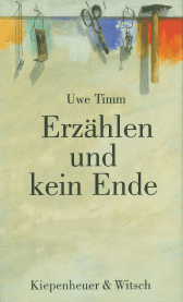 Buchcover von Erzählen und kein Ende: Versuch zu einer Ästhetik des Alltags von Uwe Timm
