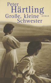 Buchcover von Grosse, kleine Schwester: Roman von Peter Härtling