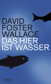 Das hier ist Wasser / This is Water