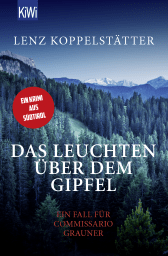 Buchcover von Das Leuchten über dem Gipfel: Ein Fall für Commissario Grauner von Lenz Koppelstätter
