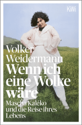 Buchcover von Wenn ich eine Wolke wäre: Mascha Kaléko und die Reise ihres Lebens von Volker Weidermann