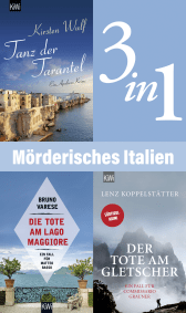 Buchcover von Mörderisches Italien (3in1-Bundle): Tanz der Tarantel - Der Tote am Gletscher - Die Tote am Lago Maggiore von Kirsten Wulf, Lenz Koppelstätter, Bruno Varese