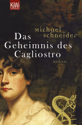 Buchcover von Das Geheimnis des Cagliostro: Roman von Michael Schneider