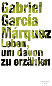 Buchcover von Leben, um davon zu erzählen von Gabriel García Márquez