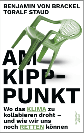 Buchcover von Am Kipppunkt: Wo das Klima zu kollabieren droht – und wie wir uns noch retten können von Toralf Staud, Benjamin von Brackel