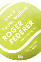 Buchcover von Roger Federer: Eine Huldigung. Zweisprachige Ausgabe von David Foster Wallace