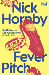 Buchcover von Fever Pitch: Ballfieber - Die Geschichte eines Fans von Nick Hornby
