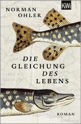 Buchcover von Die Gleichung des Lebens: Roman von Norman Ohler