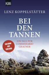 Buchcover von Bei den Tannen: Ein Fall für Commissario Grauner von Lenz Koppelstätter