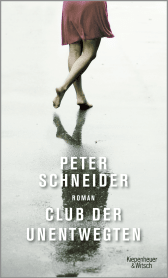 Buchcover von Club der Unentwegten: Roman von Peter Schneider