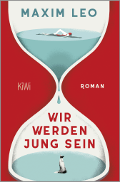 Buchcover von Wir werden jung sein: Roman von Maxim Leo