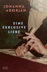Buchcover von Eine exklusive Liebe von Johanna Adorján