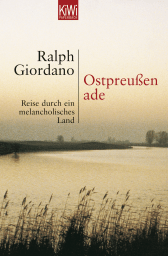 Buchcover von Ostpreussen Ade: Reise durch ein melancholisches Land von Ralph Giordano