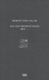 Buchcover von Auf ein Frühstücksei mit... von Moritz von Uslar