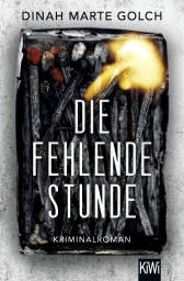 Buchcover von Die fehlende Stunde: Kriminalroman von Dinah Marte Golch