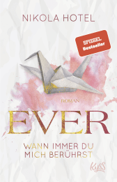 Buchcover von Ever – Wann immer du mich berührst von Nikola Hotel