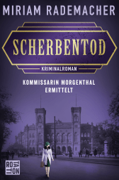Buchcover von Scherbentod: Kommissarin Morgenthal ermittelt von Miriam Rademacher