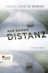 Buchcover von Auf kurze Distanz von Holger Karsten Schmidt