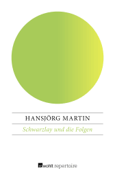 Buchcover von Schwarzlay und die Folgen von Hansjörg Martin