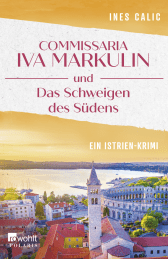 Buchcover von Commissaria Iva Markulin und Das Schweigen des Südens: Ein Istrien-Kirmi von Ines Calic