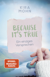 Buchcover von Because It's True − Ein einziges Versprechen von Kira Mohn