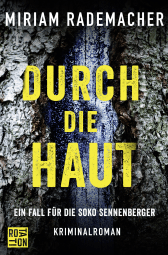 Buchcover von Durch die Haut: Ein Fall für die Soko Sennenberger von Miriam Rademacher