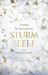 Buchcover von Die Tiermagierin – Sturmseele von Maxym M. Martineau