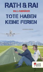 Buchcover von Bullenbrüder: Tote haben keine Ferien von Edgar Rai, Hans Rath