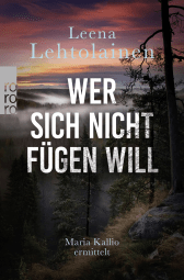 Buchcover von Wer sich nicht fügen will von Leena Lehtolainen