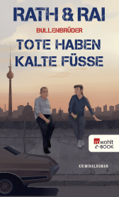 Buchcover von Bullenbrüder: Tote haben kalte Füße von Hans Rath, Edgar Rai