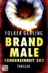 Buchcover von Brandmale: Sondereinheit 303 von Volker Gerling