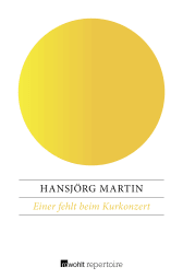 Buchcover von Einer fehlt beim Kurkonzert von Hansjörg Martin