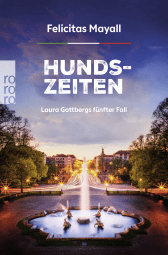 Buchcover von Hundszeiten: Laura Gottbergs fünfter Fall von Felicitas Mayall