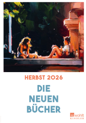 Die neuen Bücher: Vorschau Rowohlt Kindler im Herbst 2026