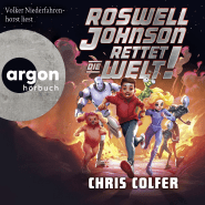 Hörbuchcover von Roswell Johnson rettet die Welt! von Chris Colfer, wird gesprochen von Volker Niederfahrenhorst