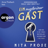 Hörbuchcover von Ein mysteriöser Gast: Zimmermädchen Molly Gray ermittelt von Nita Prose, wird gesprochen von Anna Thalbach