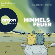 Hörbuchcover von Himmelsfeuer von Moa Backe Åstot, wird gesprochen von Jannik Schümann