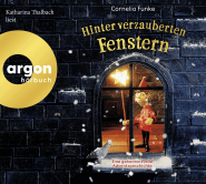 Hörbuchcover von Hinter verzauberten Fenstern: Eine geheimnisvolle Adventsgeschichte von Cornelia Funke, wird gesprochen von Katharina Thalbach
