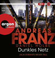 Hörbuchcover von Dunkles Netz: Julia Durants neuer Fall von Andreas Franz, Daniel Holbe, wird gesprochen von Julia Fischer