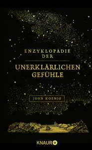 Buchcover von Enzyklopädie der unerklärlichen Gefühle von John Koenig