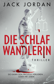 Buchcover von Die Schlafwandlerin: Thriller von Jack Jordan