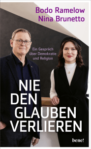 Buchcover von Nie den Glauben verlieren: Ein Gespräch über Demokratie und Religion von Bodo Ramelow, Nina Brunetto