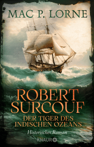 Robert Surcouf. Der Tiger des Indischen Ozeans
